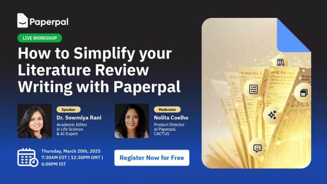  How to Simplify your Literature Review Writing with Paperpal: Live Workshop